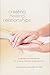 Creating Healing Relationships: Professional Standards for Energy Therapy Practitioners by Dorothea Hover-Kramer