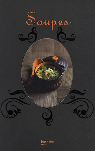 Soupes (French Edition) by THOMAS FELLER