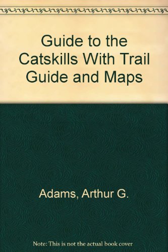 Guide to the Catskills, with trail guide and maps