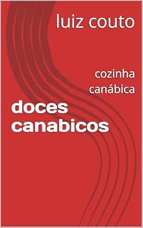 Livro doces canabicos: cozinha canábica (sabores da brisa)