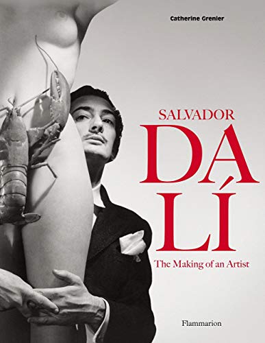 Salvador Dali: The Making of an Artist (Langue anglaise) by Catherine Grenier