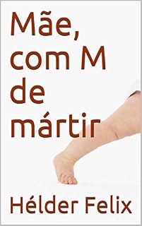 Livro Mãe, com M de Mártir (Cafezinho com a Morte)