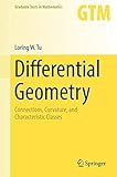 Differential Geometry: Connections, Curvature, and Characteristic Classes (Graduate Texts in Mathematics)