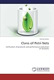 Clans of Petri Nets: Verification of protocols and performance evaluation of networks