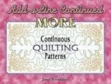 Add-a-Line Continued: More Continuous Quilting Patterns by 