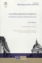 La  société coopérative européenne (SCE) : entre identité coopérative et efficacité économique