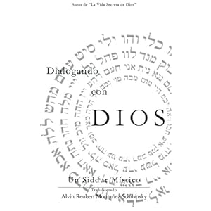 Dialogando con Dios: Un Siddur Mistico (Spanish Edition)