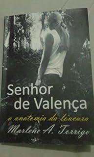 Livro SENHOR DE VALENÇA: a anatomia da loucura