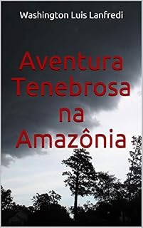 Livro Aventura Tenebrosa na Amazônia