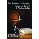 The Semantics of Analogy: Rereading Cajetan's De Nominum Analogia