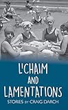 L'Chaim and Lamentations by Craig Darch