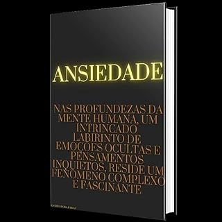 Livro Ansiedade: Como acabar de vez (MISTÉRIOS DA MENTE)