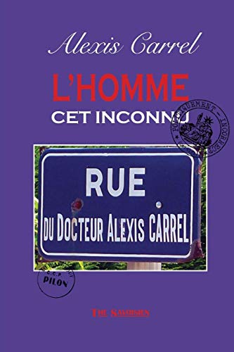 L'Homme cet inconnu (French Edition) by Alexis Carrel