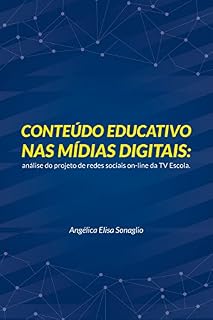 Livro Conteúdo educativo nas mídias digitais: análise do projeto de redes sociais on-line da TV Escola.