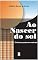 Livro Ao nascer do sol: Crônicas pastorais matinais