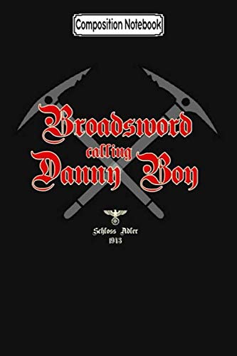 Composition Notebook: Broadsword Calling Danny Boy Gift Journal Notebook Blank Lined Ruled 6x9 100 Pages.pdf