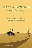Are We Egyptian Christians by 