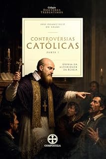Livro Controvérsias Católicas - Parte I