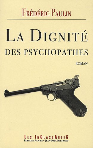 La  dignité des psychopathes