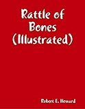 Front cover for the book Rattle of Bones by Robert E. Howard