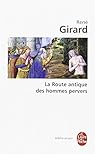 La Route antique des hommes pervers par Girard