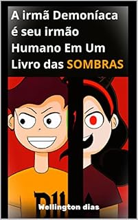 Livro "A irmã demoníaca é seu irmão humano : : Em Um Livro das SOMBRAS"