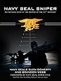 Navy SEAL Sniper: An Intimate Look at the Sniper of the 21st Century