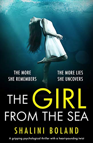 The Girl From The Sea: A gripping psychological thriller with a heart-pounding twist by [Boland, Shalini]