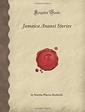 Jamaica Anansi Stories (Forgotten Books)