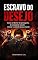 Livro ESCRAVO DO DESEJO: COMO SE LIBERTAR DA PORNOGRAFIA, DA COMPULSÃO SEXUAL E RETOMAR O CONTROLE DA SUA MENTE