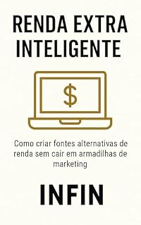 Livro Renda Extra Inteligente: Como criar fontes alternativas de renda sem cair em armadilhas de marketing