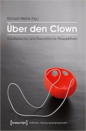 Uber Den Clown Kunstlerische Und Theoretische Perspektiven Edition Kulturwissenschaft Amazon De Richard Weihe Bucher