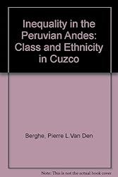 Inequality in the Peruvian Andes: Class and Ethnicity in Cuzco