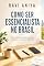 Livro Como ser Essencialista no Brasil: Cortar excessos, proteger sua energia e recuperar o controle no Brasil (RAVI ANIYA)