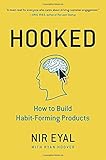 Hooked: How to Build Habit-Forming Products