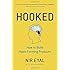 Hooked: How to Build Habit-Forming Products