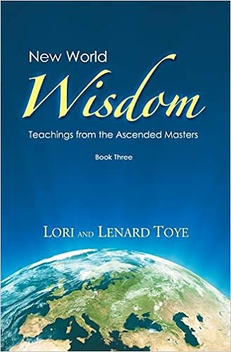 New World Wisdom Book Three Teachings From The Ascended Masters New World Wisdom Series Toye Lori Adaile Toye Lenard 9781880050699 Amazon Com Books
