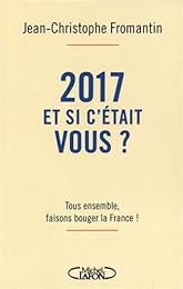 2017, et si c'était vous ?