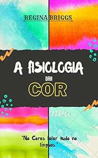 Livro A FISIOLOGIA DА́A COR: "No Cores falar tudo no línguas."