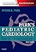 Park's Pediatric Cardiology for Practitioners: Expert Consult - Online and Print