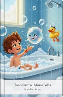 Livro Téo e a Incrível Missão Bolha