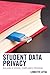 Student Data Privacy