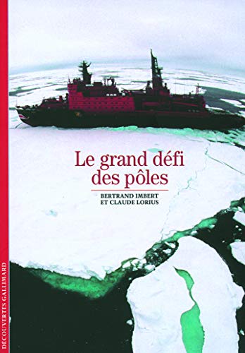 Decouverte Gallimard: Le Grand Defi DES Poles (French Edition) by (Mass Market Paperback)