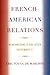 French-American Relations: Remembering D-Day after September 11 by Eric Touya de Marenne