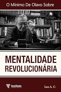 Livro O Mínimo de Olavo de Carvalho Sobre: Mentalidade Revolucionária