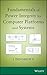 Fundamentals of Power Integrity for Computer Platforms and Systems