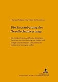Image de Die «Entzauberung» des Gesellschaftsvertrags: Ein Vergleich der Anti-Sozial-Kontrakts-Theorien von Carl Ludwig von Haller und Joseph Graf de Maistre