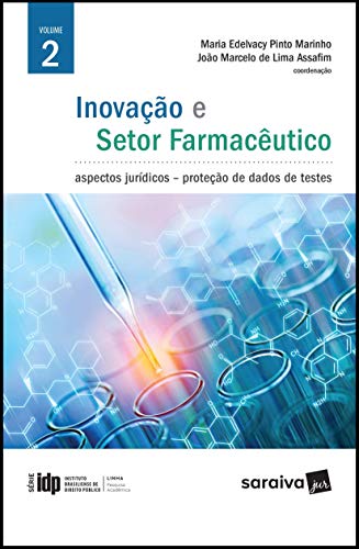 Inovação e Setor Farmacêutico - 2ª Edição 2019: Aspectos jurÃdicos : Proteção de dados de testes: 2