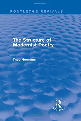 The Structure of Modernist Poetry (Routledge Revivals)