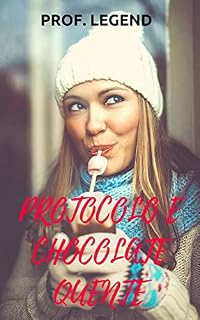 Livro PROTOCOLO E CHOCOLATE QUENTE: Um romance real para o natal